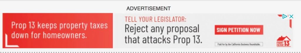 Ad says Prop 13 helps homeowners, and without talking about corporate loopholes, the ad tells readers to "reject any proposal" regarding Prop 13.